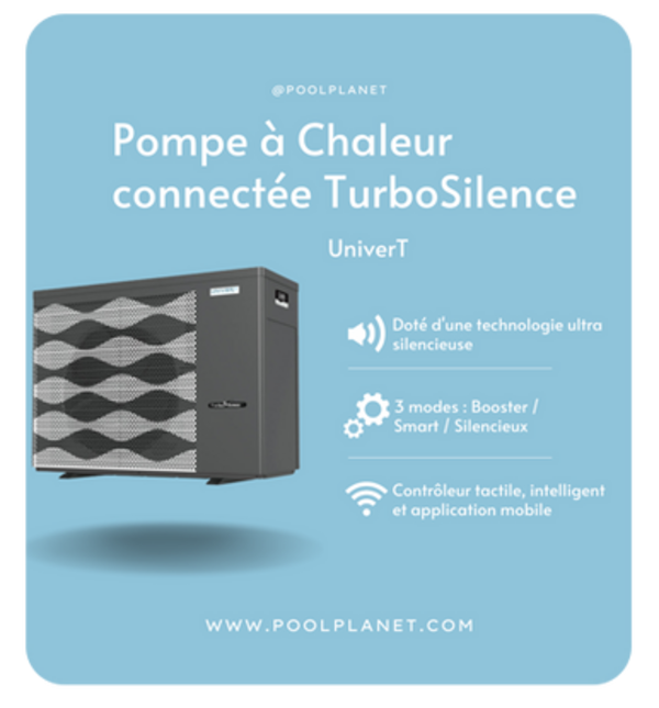 Pompe à chaleur connectée TurboSilence inverter - UniverT - Pool Planet