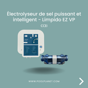 Limpido EZ VP - électrolyseur de sel puissant et intelligent - Pool Planet