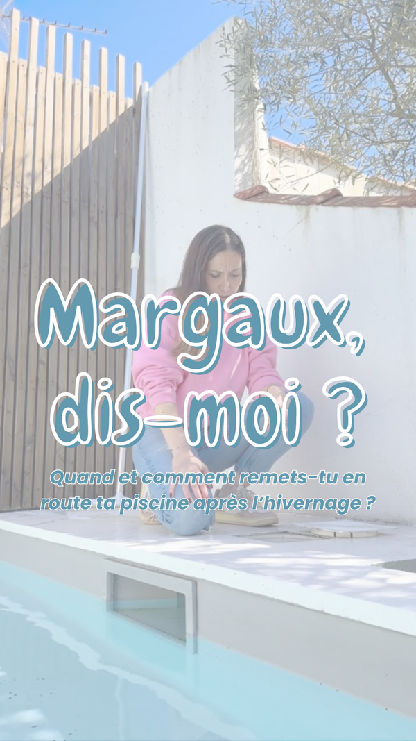 Quand et comment remettre en route sa piscine après l'hiver ?