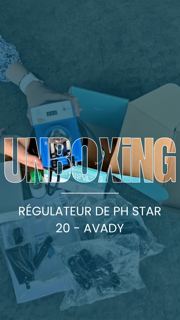 Unboxing régulateur de pH star 20 pH d'Avady