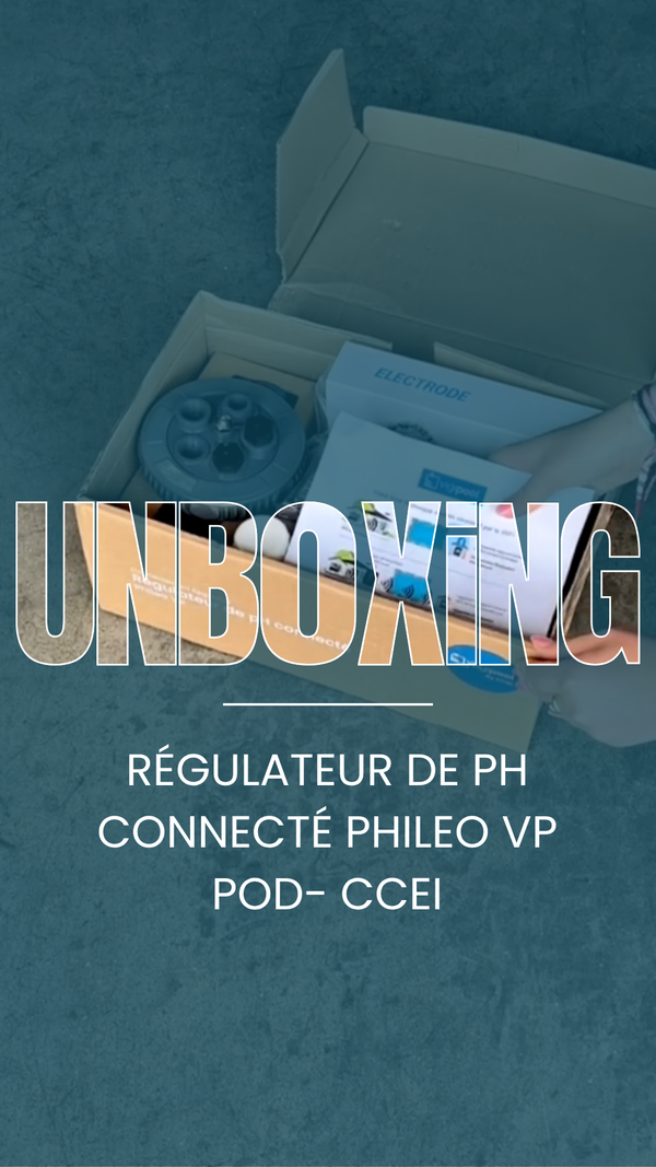 Unboxing régulateur de pH connecté PHILEO VP POD de CCEI